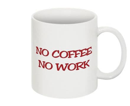 Mugg - No coffee no work