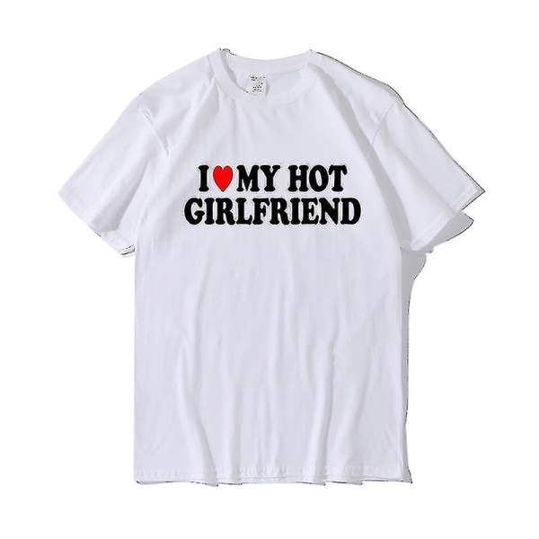 Vintage Funny I Love My Hot Girlfriend T-paita 100 % puuvillaa Pariskunta Graafinen T-paita Miesten Poikaystävät Lahjat Casual Urheilu Katuvaatteet