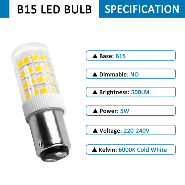 5W LED-ompelukoneen polttimo B15d, 220-240V, viileä valkoinen 6000K, vastaa 40W hehkulamppua, himmennettävä, B15-pistokkeellinen polttimo 2 kpl