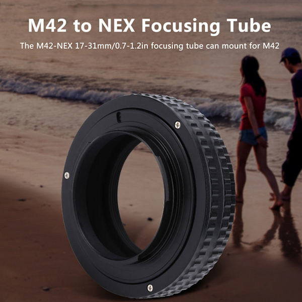 NEWYI M42‑NEX 17‑31mm Fokuseringsrør Adapterring for M42-objektiv til NEX-kamera