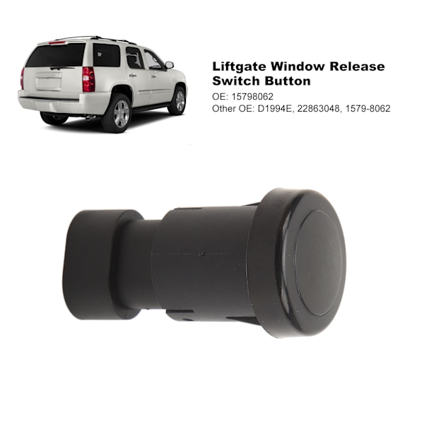 Baklukevindu-utløserknapp 15798062 Erstatning for Chevy Suburban Tahoe