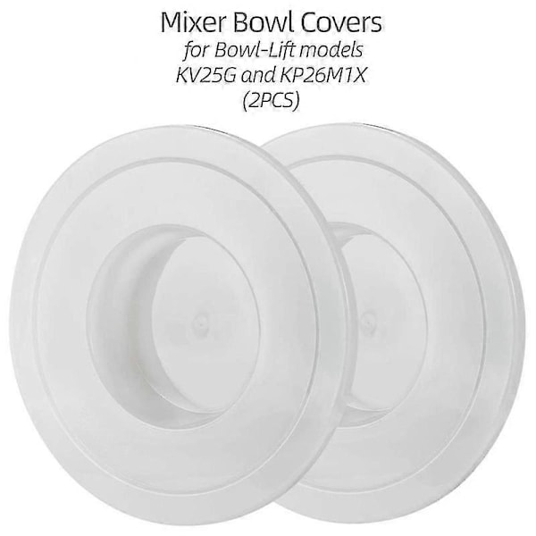 (2-pack) - Mixerskålskydd för Kitchenaid 6 Quart Skål Fermenteringslock - Lyftmodeller Kv25g och Kp2 (FMY)