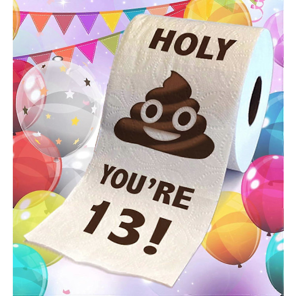 Painettu WC-paperi Holy Poop You're 13 Painettu WC-paperi Vitsilahja Hyvää 13-vuotissyntymäpäivää Hauska WC-paperi Parhaaseen Kepposeen
