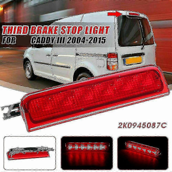 Til 2004-2015 Caddy Led Tredje 3. Center Højmonteret Bagbremselygte