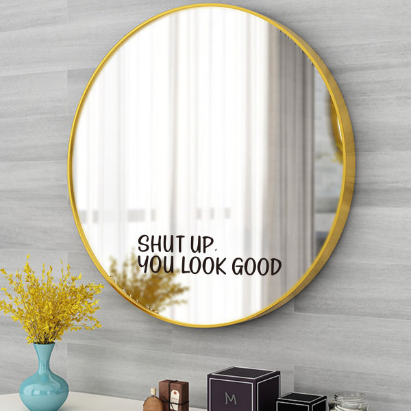 Hold kjeft Du ser bra ut Sitat Speildekal Inspirerende Speildekor Svart glans