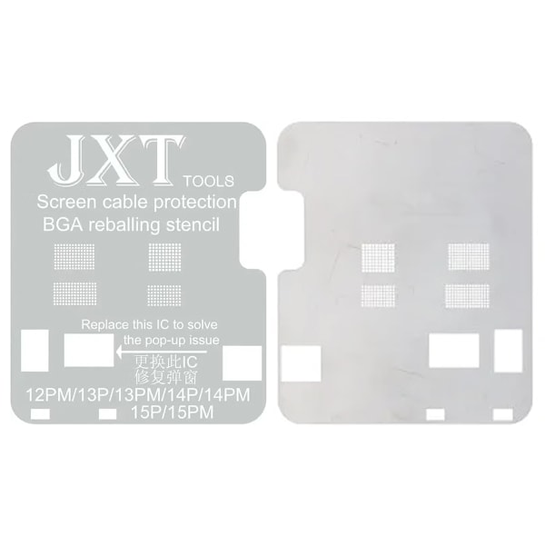 JXT TOOLS Skärmkabelskydd BGA Reballing Stencil för 12PM/13P/13PM/14P/14PM/15P/15PM