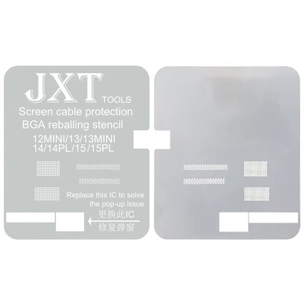 JXT Tools Skärmkabelskydd BGA Reballing Stencil för 12 Mini/13/13 Mini/14/14 Plus/15/15 Plus
