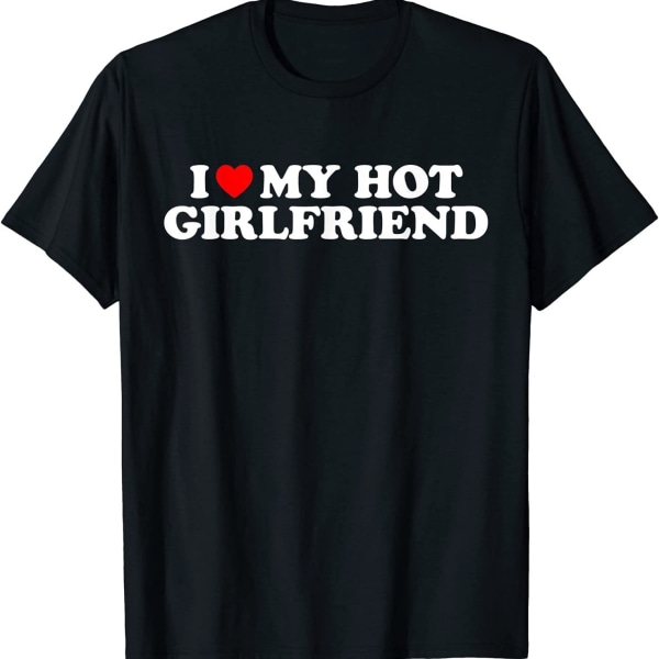 I Love My Hot Girlfriend Shirt Gf I Heart My Hot Girlfriend Tshirt T-shirt-G Bild Färg XL