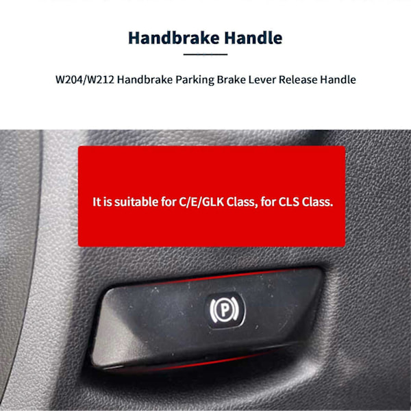 Käsijarrukahva W204/W212 Käsijarrun vapautuskahva C/E/GLK-luokalle mengxi