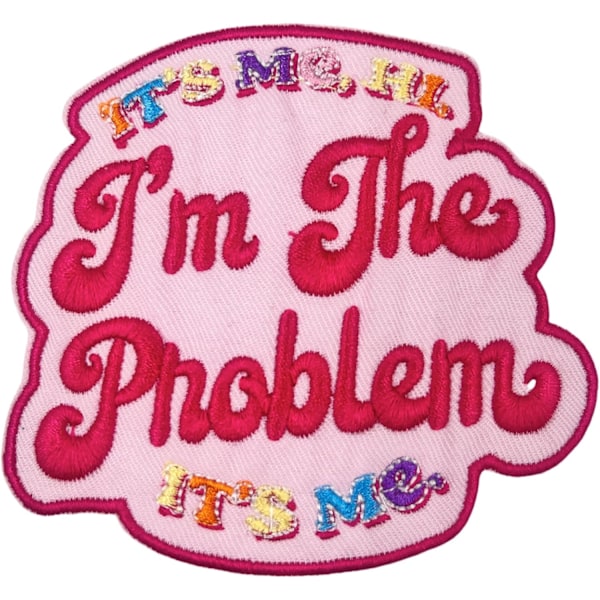Problem Rosa Broderad Patch, Jag Är Problemet Design Applikation för Jacka Byxor Ryggsäck Hatt (Problem)