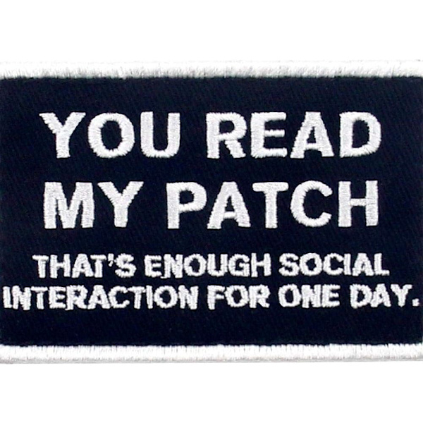 Du læser min patch, der rækker til social interaktion for en dags taktisk patch - broderet moralapplikation