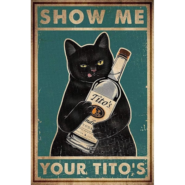 Retro Metal Skilt - Kat Vis Mig Din Tito's Vægplakat