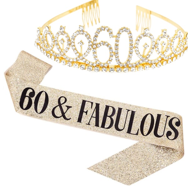 "60 and Fabulous" Sash & Rhinestone Tiara Set - 60th Birthday Sash 60 Födelsedagspresenter Festfavoriter,guld