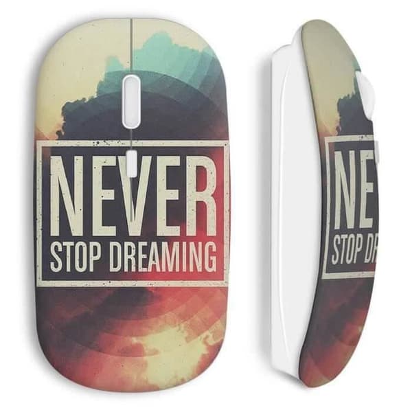 Trådløs mus Never stop dreaming