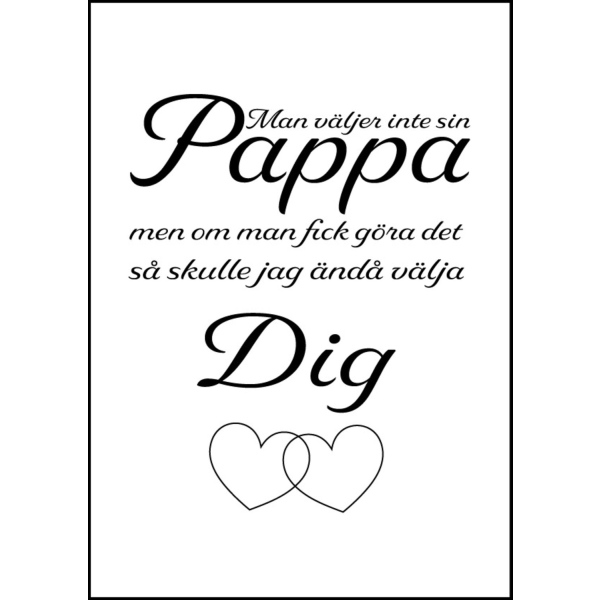 Poster Man väljer inte sin pappa A4