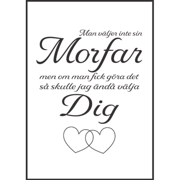 Poster Man väljer inte sin morfar A4