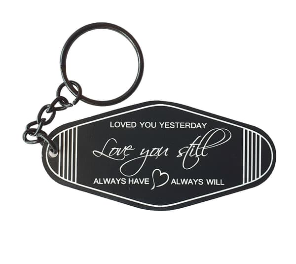 Nyckelring  "Loved you yesterday." Nyckelring ingår