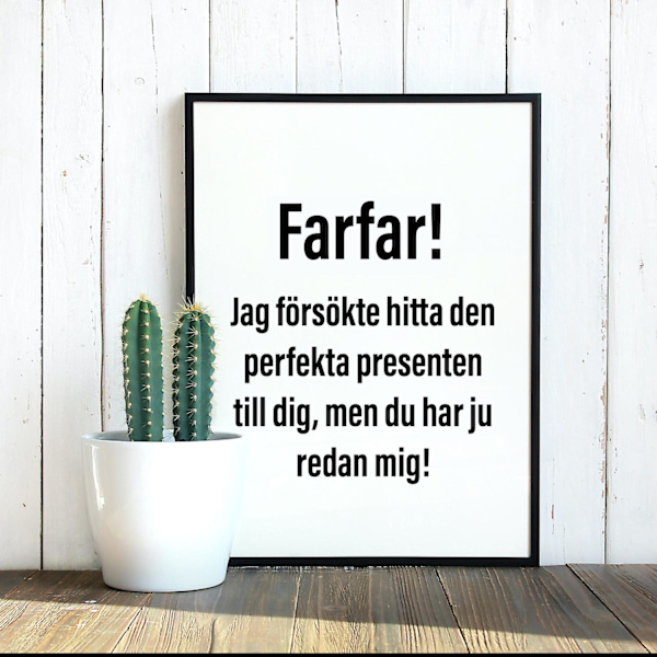 Farfar! Jag försökte hitta... Poster Present Julklapp Fars dag