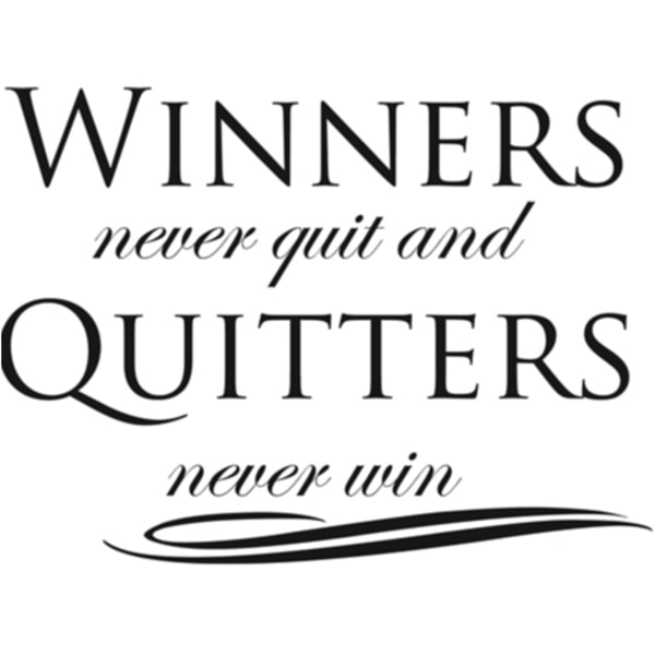 Winners never quit Väggord Väggtext