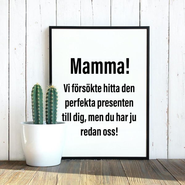 Mamma! Vi försökte hitta... Poster Present Julklapp Mors dag