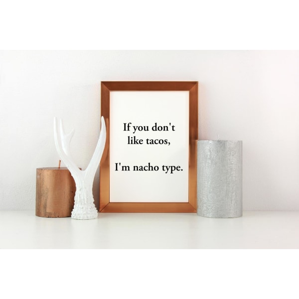 Poster If you don't like tacos A4 rolig poster julklapp