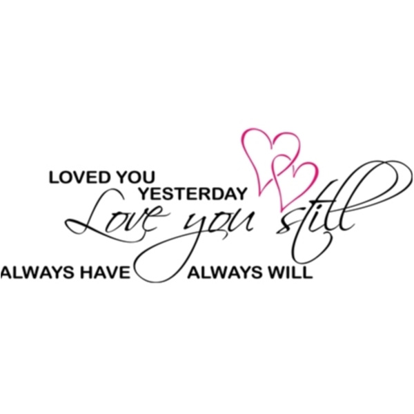 Loved you yesterday... Stort Väggord Kärlek
