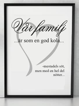 Poster Vår familj är som en god kola A4