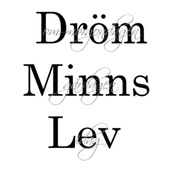 Dröm, minns, lev Kursiv Väggord