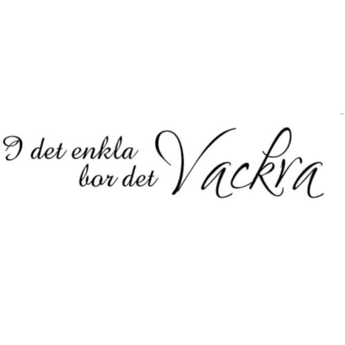 I det enkla bor det vackra Väggord