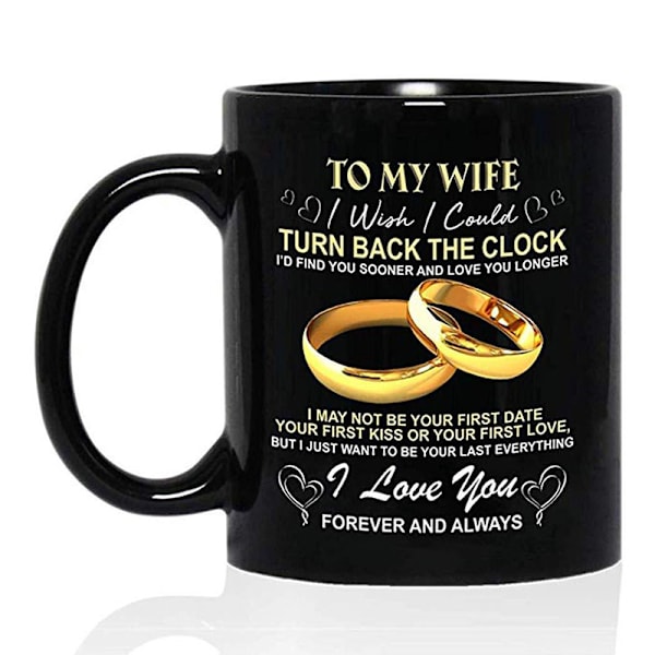 Till min man/hustru Jag önskar att jag kunde vända tillbaka klockan Mugg för par Bröllopsdag Födelsedag Kaffekopp 12oz Wife