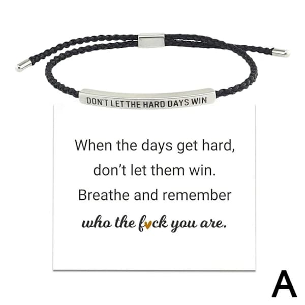 Lad ikke de hårde dage vinde armbånd til kvinder og mænd, Inspirerende sort onesize