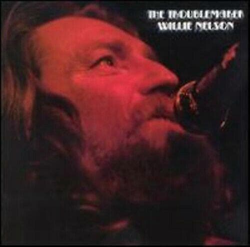 Nelson Willie Troublemaker CD CD CD