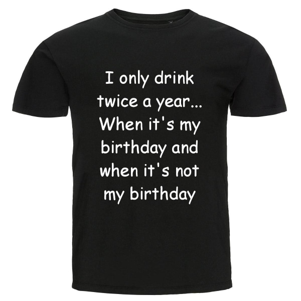 T-shirt – jeg drikker kun to gange om året Black 3XL