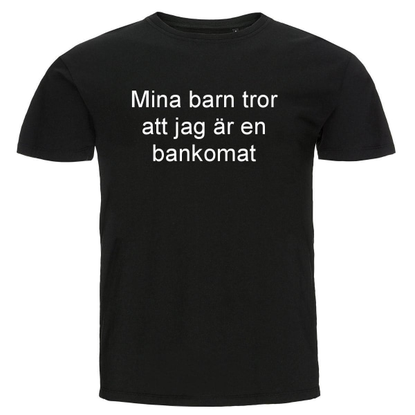 T-shirt - Mina barn tror att jag är en bankomat Black Storlek S