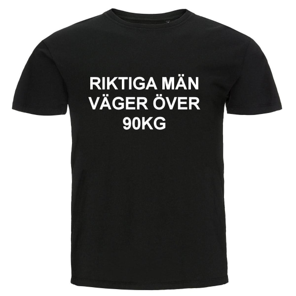 T-shirt - Riktiga män väger över 90 kg Black Storlek XXL