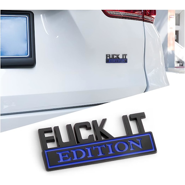 Fuck IT Edition Emblem til Bil, 3D Klistermærker til Bilskærm, Cool Emblem Dekoration til Mænd og Kvinder, Erstatning til Bilens Eksteriør
