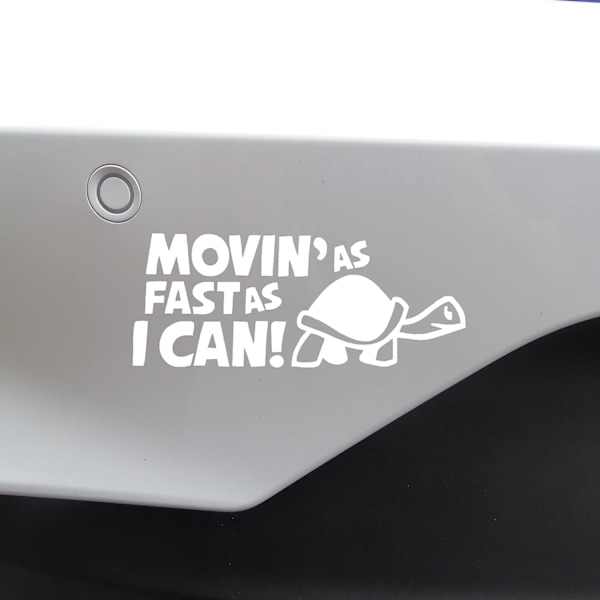 Nye Movin As Fast As I Can Morsomme Bilklistremerker Støtfangerklistremerker (15*6CM, Hvit)