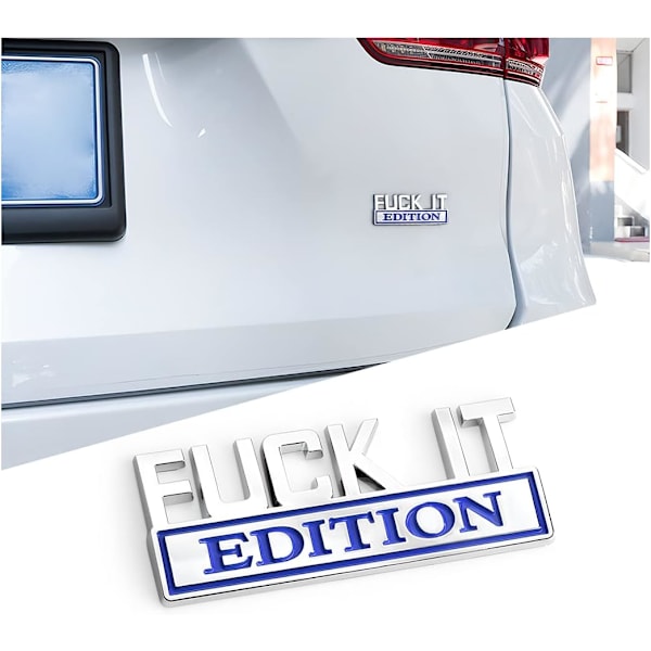 Fuck IT Edition Emblem för Bil, 3D-dekaler för Bilskärm, Cool Emblemdekoration för Män och Kvinnor, Ersättning för Bilexteriör