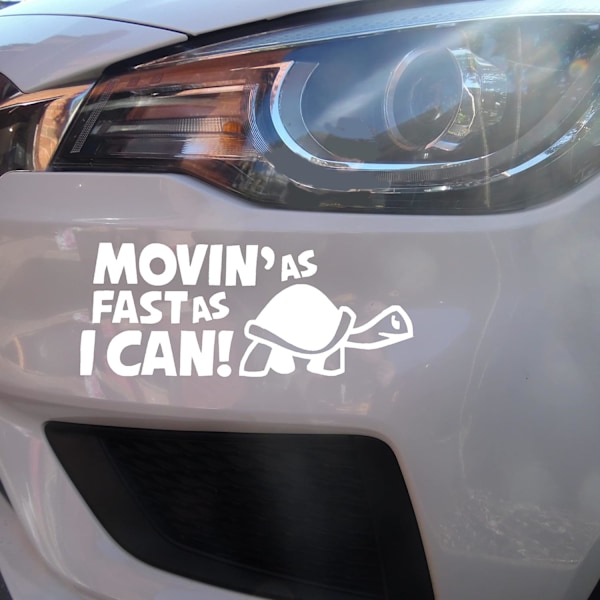 Nye Movin As Fast As I Can Morsomme Bilklistremerker Støtfangerklistremerker (15*6CM, Hvit)
