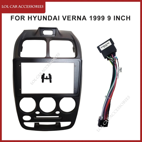 LCA 9 tum för HYUNDAI VERNA 1999 Bilradio Android MP5-spelare Panelhölje Ram 2 Din Huvudenhet Fascia Stereo Instrumentbrädeskydd Frame with Cable