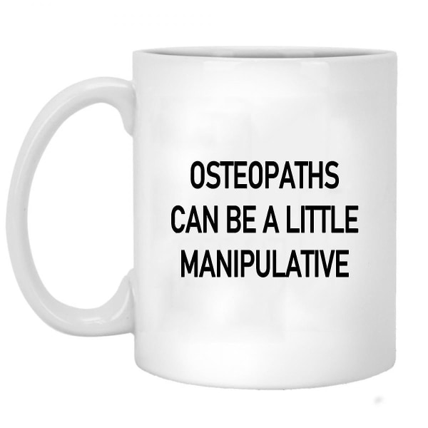 Osteopater kan vara lite manipulativa kaffemugg frukostmugg Rolig kaffemugg 11 uns inspirerande och motiverande
