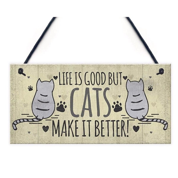 Treskilt - Livet er bra, men katter gjør det bedre