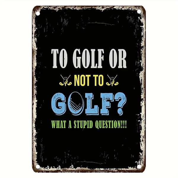 Metallskylt med golftema - To Golf or Not to Golf?