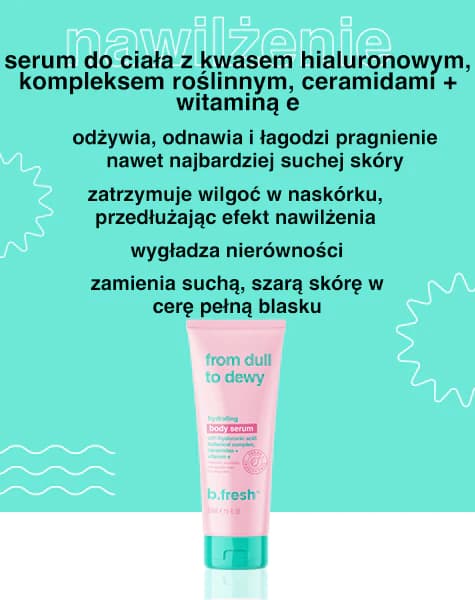 B.fresh From Dull To Dewy... Moisturizing Body Serum 236Ml