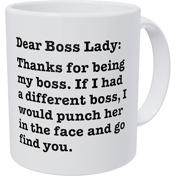 SSRGV Kära Boss Lady, Tack för att du är min chef, om jag hade en annan skulle jag slå henne och hitta dig 11 uns rolig kaffekopp (FMY)