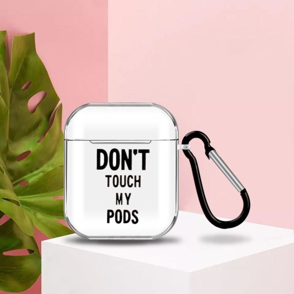 AirPods Skyddsfodral Med Motiv - Don't Touch My Pods Don't Touch My Pods Don't Touch My Pods