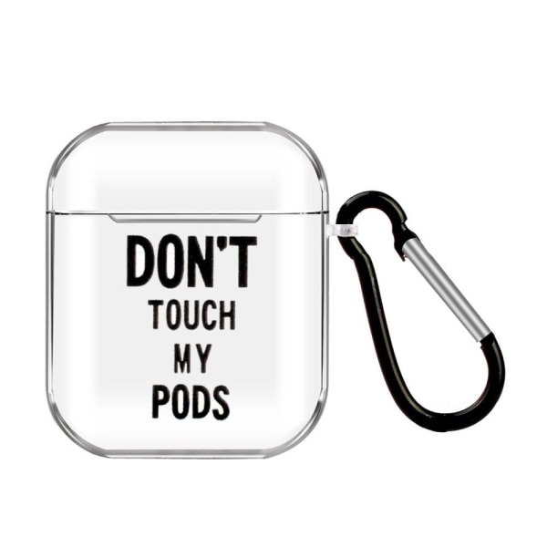 AirPods Skyddsfodral Med Motiv - Don't Touch My Pods Don't Touch My Pods Don't Touch My Pods
