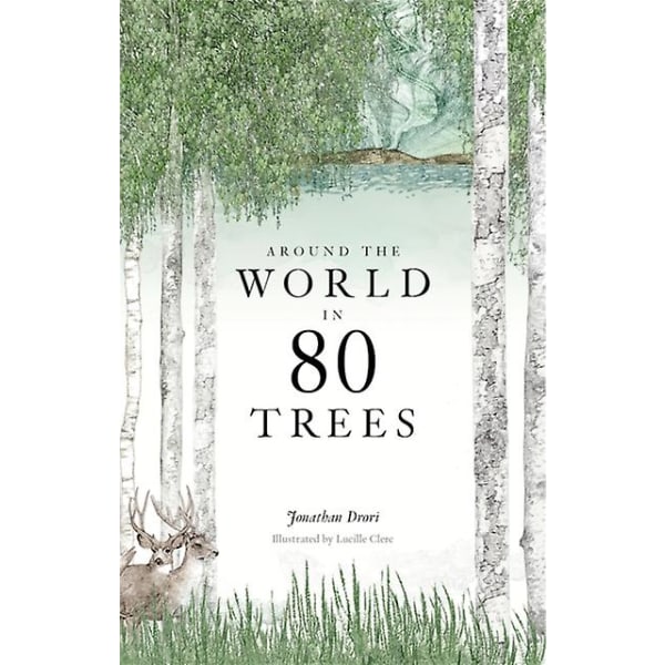 Jorden rundt i 80 træer af Jonathan Drori