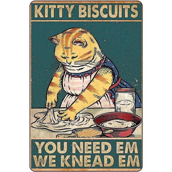 Kitty Biscuits Du behöver Vi knådar Cat Retro Sign Vintage Decor För Hemmakontoret 12" * 8"