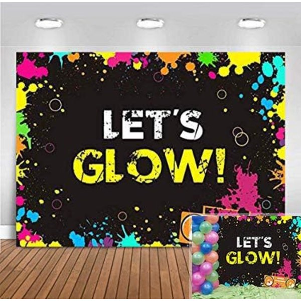 Glow Neon Splatter Fotografi Bakgrund Vinyl Glödande i mörkret Festdekoration Tonåringar Let's Glow Födelsedag Banner Foto 5x3ft